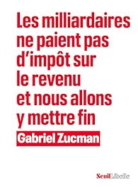 Les milliardaires ne paient pas d'impot sur le revenu et nous allons y mettre fin